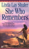 She Who Remembers Shuler, Linda Lay