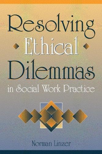 Resolving Ethical Dilemmas in Social Work Practice used book depot