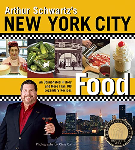 Arthur Schwartz's New York City Food: An Opinionated History and More Than 100 Legendary Recipes used book depot