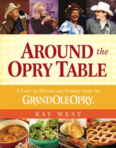 Around the Opry Table: A Feast of Recipes and Stories from the Grand Ole Opry used book depot