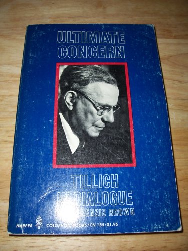 Ultimate Concern: Tillich in Dialogue used book depot