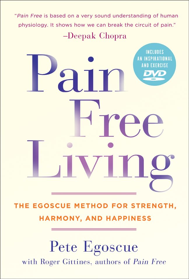 Pain Free Living: The Egoscue Method for Strength, Harmony, and Happiness used book depot