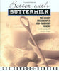 Better With Buttermilk: The Secret Ingredient in OldFashioned Cooking Benning, Lee Edwards