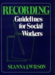 Recording: Guidelines for Social Workers