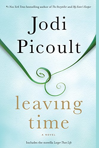 Leaving Time with bonus novella Larger Than Life: A Novel [Paperback] Picoult, Jodi