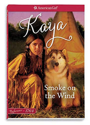 Smoke on the Wind: A Kaya Classic Volume 2 (American Girl) used book depot