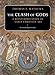 The Clash of Gods: A Reinterpretation of Early Christian Art  Revised and Expanded Edition Mathews, Thomas F