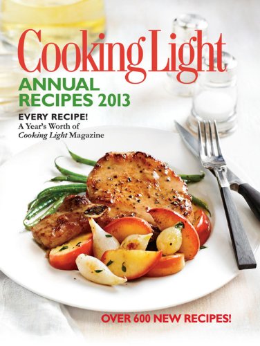 Cooking Light Annual Recipes 2013: Every Recipe! A Year's Worth of Cooking Light Magazine used book depot