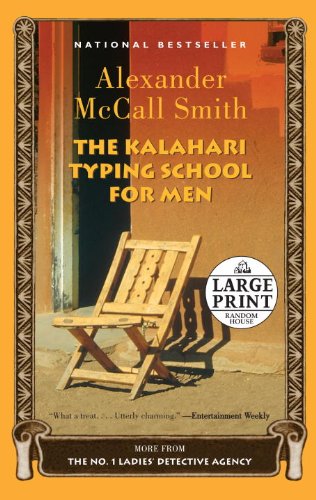 The Kalahari Typing School for Men: A No 1 Ladies Detective Agency Novel McCall Smith, Alexander