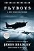 Flyboys: A True Story of Courage [Paperback] Bradley, James