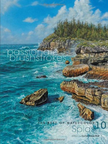 Passionate Brushstrokes: The Best of Watercolor (Splash)