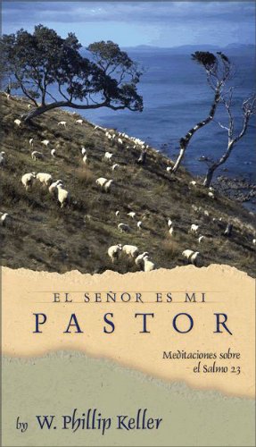 El Seor es Mi Pastor Spanish Edition Keller, W Phillip