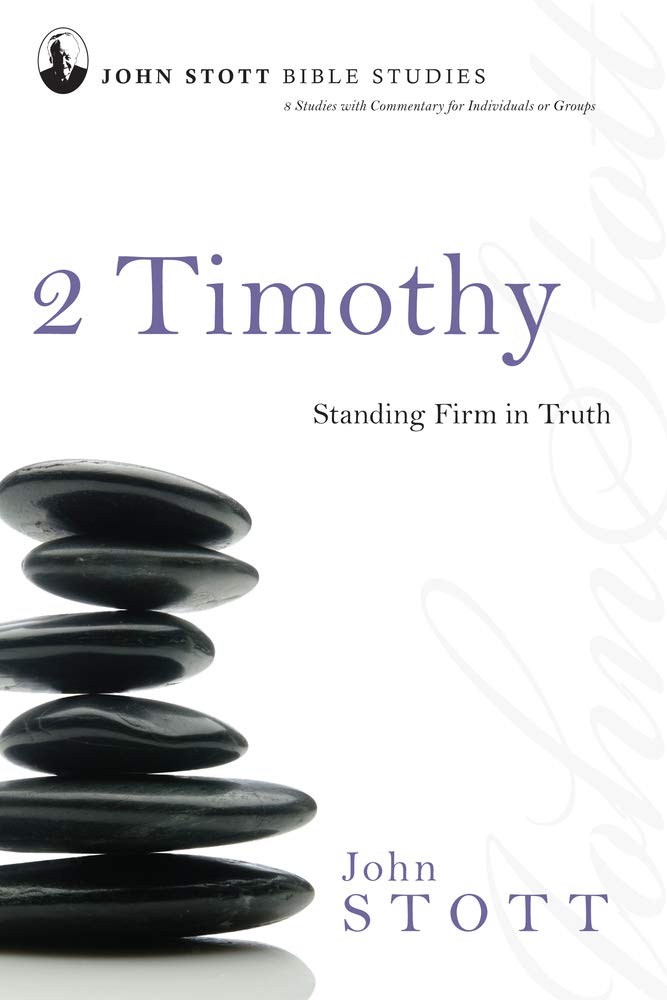 2 Timothy: Standing Firm in Truth (John Stott Bible Studies) used book depot