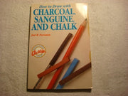 How to Draw With Charcoal, Sanguine, and Chalk (Watson-Guptill Artist's Library) (English, Spanish and Spanish Edition) used book depot