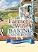 The Farmers Wife Baking Cookbook: Over 300 blueribbon recipes Nargi, Lela