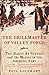 The Drillmaster of Valley Forge: The Baron de Steuben and the Making of the American Army