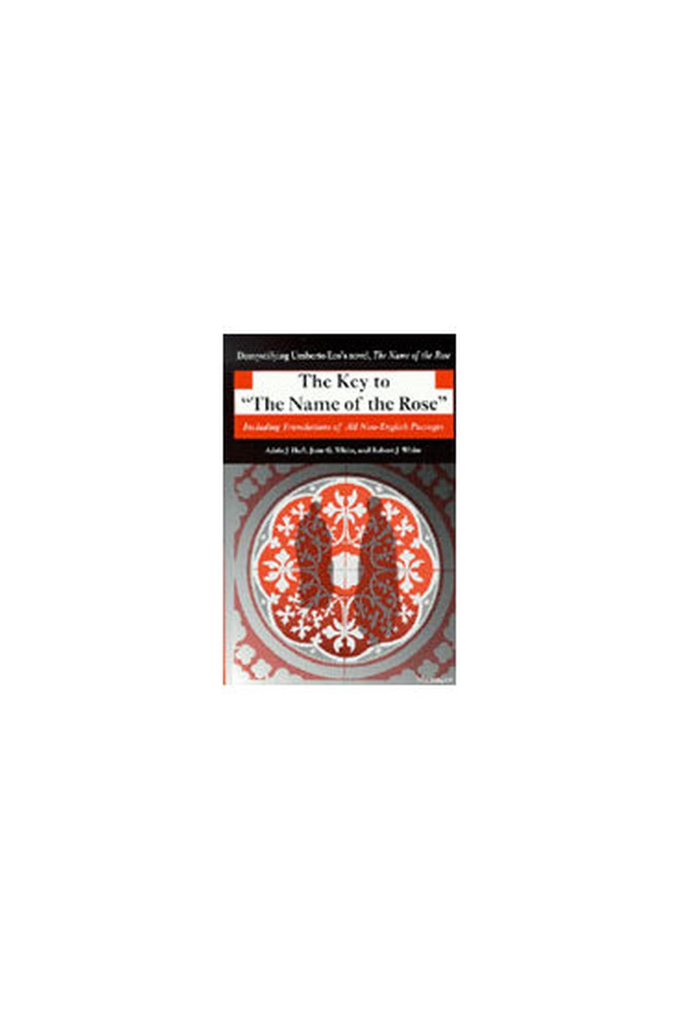 The Key to The Name of the Rose: Including Translations of All Non-English Passages (Ann Arbor Paperbacks) used book depot