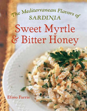 Sweet Myrtle and Bitter Honey: The Mediterranean Flavors of Sardinia used book depot
