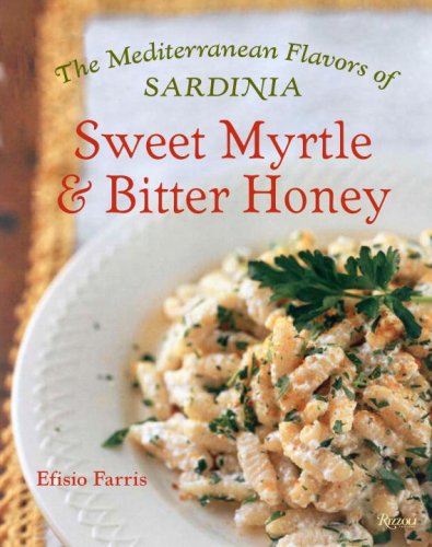 Sweet Myrtle and Bitter Honey: The Mediterranean Flavors of Sardinia used book depot