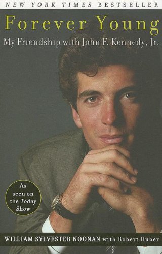 Forever Young: My Friendship with John F. Kennedy, Jr. used book depot