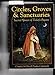 Circles, Groves Sanctuaries: Sacred Spaces of Todays Pagans Campanelli, Pauline and Campanelli, Dan