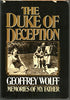 The Duke Of Deception: Memories of my father [Hardcover] Wolff, Geoffrey