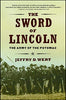 The Sword of Lincoln: The Army of the Potomac [Paperback] Wert, Jeffry D