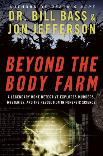 Beyond the Body Farm: A Legendary Bone Detective Explores Murders, Mysteries, and the Revolution in Forensic Science used book depot
