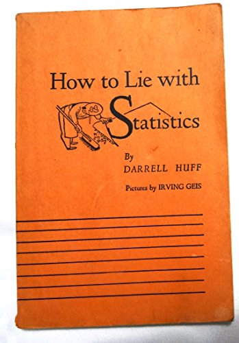 How to Lie with Statistics [Unknown Binding] unknown author