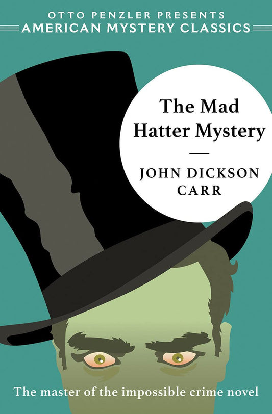 The Mad Hatter Mystery An American Mystery Classic [Paperback] Carr, John Dickson and Penzler, Otto