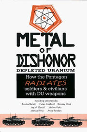 Metal of Dishonor: How Depleted Uranium Penetrates Steel, Radiates People and Contaminates the Environment used book depot