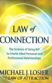 Law of Connection: The Science of Using NLP to Create Ideal Personal and Professional Relationships used book depot