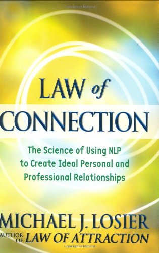 Law of Connection: The Science of Using NLP to Create Ideal Personal and Professional Relationships used book depot