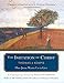 The Imitation of Christ: How Jesus Wants Us to Live  A Contemporary Version Thomas A Kempis; William Griffin and Richard J Foster