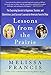 Lessons from the Prairie: The Surprising Secrets to Happiness, Success, and (Sometimes Just) Survival I Learned on Little House