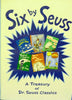 Six by Seuss Seuss, Dr