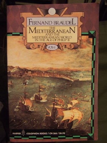 The Mediterranean and the Mediterranean World in the Age of Philip II, Vol 1 Braudel, Fernand