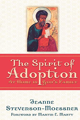 THE SPIRIT OF ADOPTION [Paperback] MOESSNER, JEANNE STEVENSON