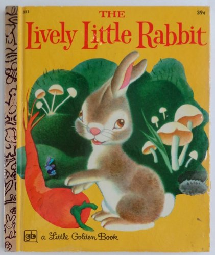 The lively little rabbit (A Little golden book) used book depot