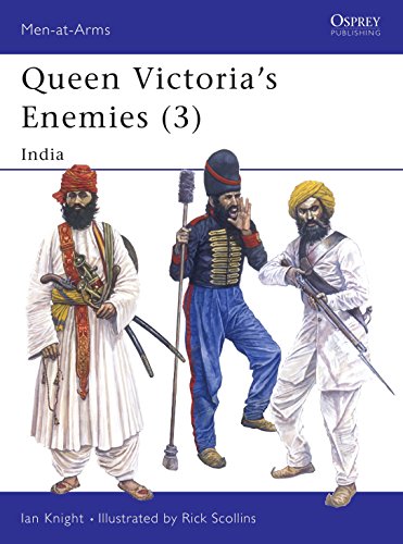 Queen Victorias Enemies 3 : India Men at Arms Series, 219 [Paperback] Knight, Ian and Scollins, Rick