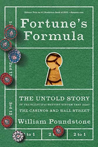 Fortunes Formula: The Untold Story of the Scientific Betting System That Beat the Casinos and Wall Street [Paperback] Poundstone, William