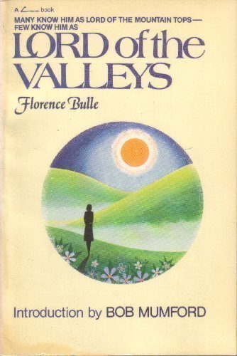 Lord of the Valleys Florence Bulle and Bob Mumford