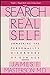 Search For The Real Self : Unmasking The Personality Disorders Of Our Age [Paperback] Masterson, James F