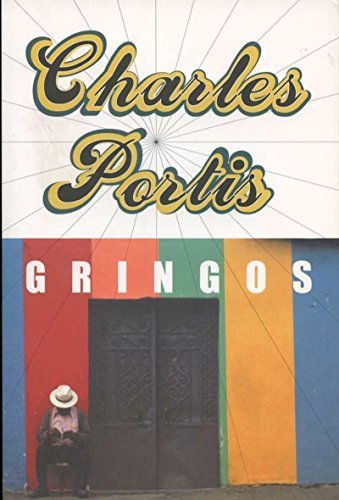 Gringos by Charles Portis (2000-05-01)