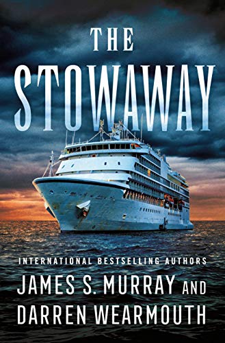 The Stowaway: A Novel [Hardcover] Murray, James S and Wearmouth, Darren