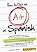 How to Get an A in Spanish with MP3 CD Barrons Foreign Language Guides Harvey MS, William C