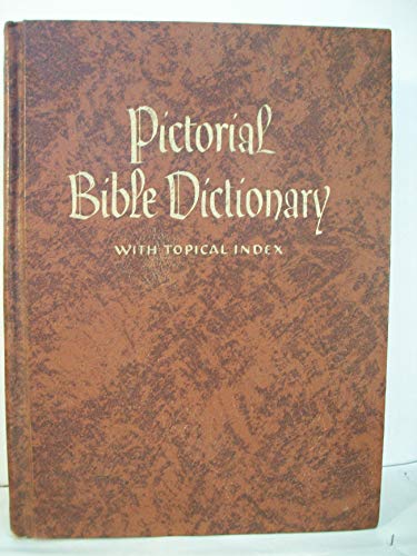 Pictorial Bible Dictionary with Topical Index [Hardcover] Merrill C Tenney, General Editor; Steven Barabas, ThD, Associate Editor; Merrill C Tenny, Dean, Graduate School of Theology, Wheaton College, Wheaton, Illinois and Merrill C Tenny