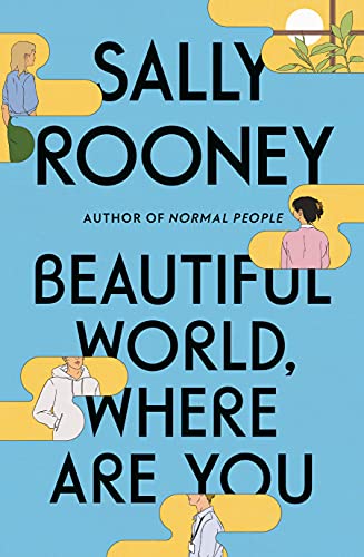 Beautiful World, Where Are You: A Novel [Hardcover] Rooney, Sally