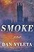 Smoke: A Novel