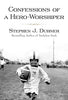 Confessions of a HeroWorshiper Dubner, Stephen J